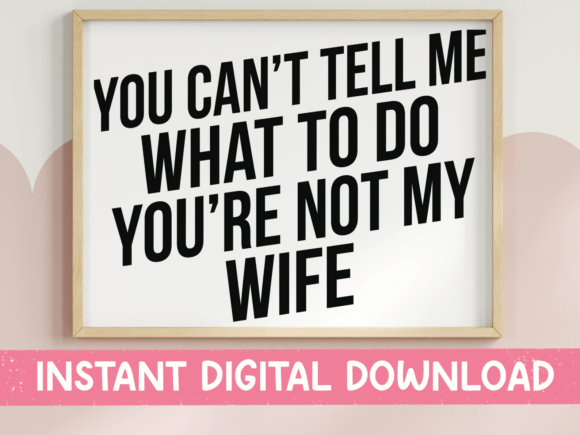 A Graphic Designer’s Review of Cant Tell Me Wife Graphics for Small Business Branding