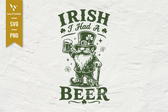 Irish I Had a Beer SVG Graphic for Crafters
