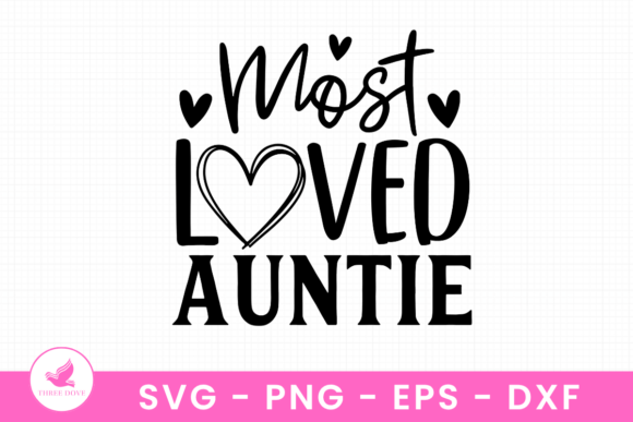 The Most Loved Auntie Graphic for Branding & Packaging